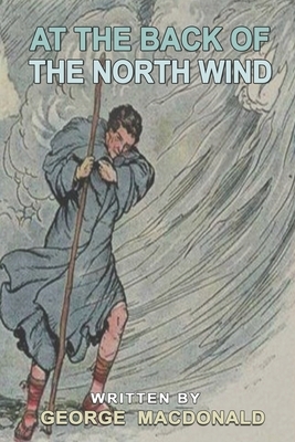 At the back of the north wind: With original illustrations by George MacDonald