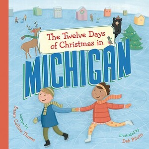 The Twelve Days of Christmas in Michigan by Susan Collins Thoms