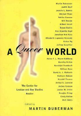 A Queer World: The Center for Lesbian and Gay Studies Reader by Martin Duberman