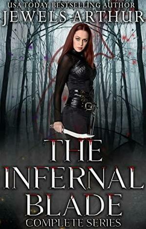 The Infernal Blade Complete Series by Jewels Arthur