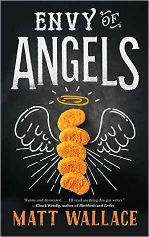 Envy of Angels by Matt Wallace