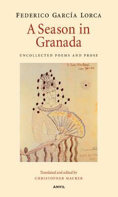 Season in Granada by Federico Garc Lorca, Christopher Maurer