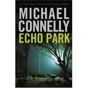 Echo Park by Michael Connelly