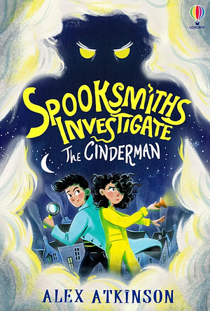 Spooksmiths Investigate: The Cinderman by Alex Atkinson