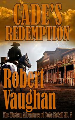 Cade's Redemption by Robert Vaughan