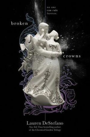 Broken Crowns by Lauren DeStefano