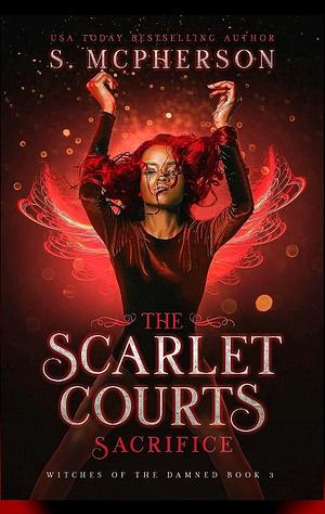 The Scarlet Court's Sacrifice  by S. McPherson