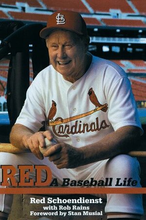 Red a Baseball Life by Rob Rains, Red Schoendienst