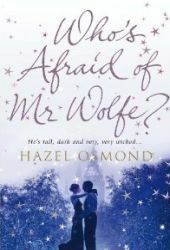 Who's Afraid of Mr Wolfe? by Hazel Osmond