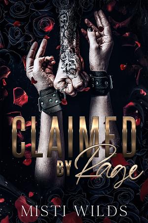 Claimed by Rage: by Misti Wilds