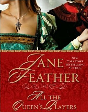 All the Queen's Players by Jane Feather