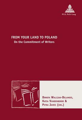From Your Land to Poland: On the Commitment of Writers by 