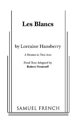 Les Blancs by Lorraine Hansberry
