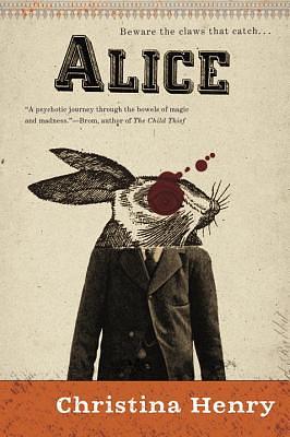 Alice by Christina Henry