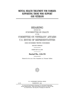 Mental health treatment for families: supporting those who support our veterans by Committee On Veterans (house), United St Congress, United States House of Representatives