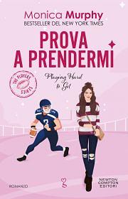 Prova a prendermi by Monica Murphy