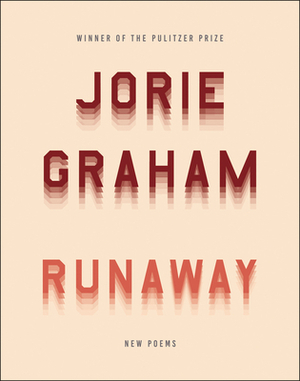 Runaway: New Poems by Jorie Graham