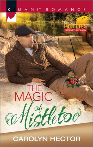 The Magic of Mistletoe by Carolyn Hector