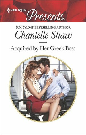 Acquired by Her Greek Boss by Chantelle Shaw