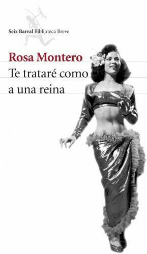 Te trataré como a una reina by Rosa Montero