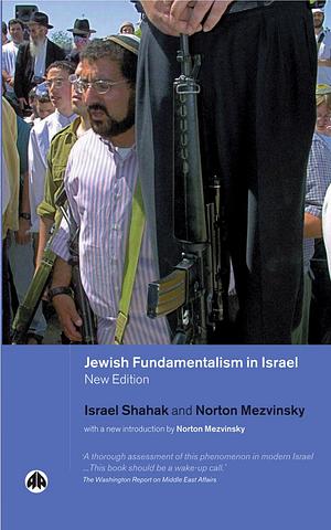 Jewish Fundamentalism in Israel by Israel Shahak
