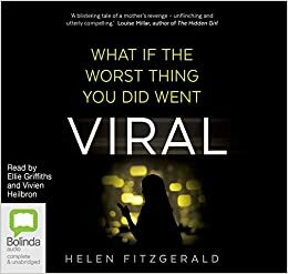 Viral by Vivien Heilbron, Helen Fitzgerald, Ellie Griffiths, Bolinda Studios