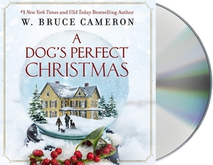 A Dog's Perfect Christmas by W. Bruce Cameron