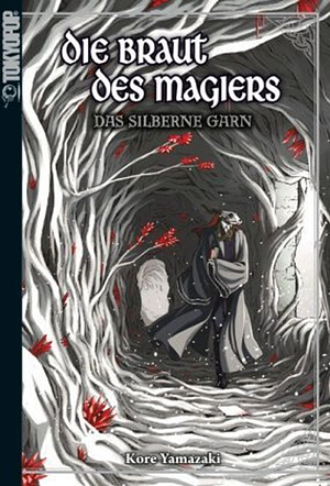 Die Braut des Magiers - das silberne Garn by Kore Yamazaki