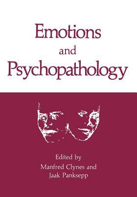 Emotions and Psychopathology by Jaak Panksepp, Manfred Clynes