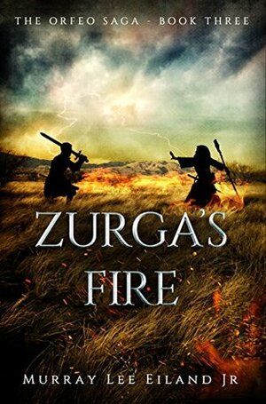 Zurga's Fire by Murray Lee Eiland Jr.