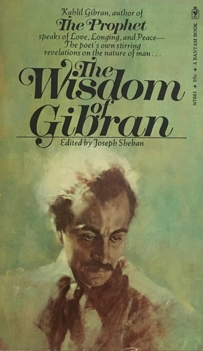 The Wisdom of Gibran: Aphorisms and Maxims by Kahlil Gibran