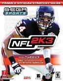 NFL 2K3: Prima's Official Strategy Guide by Prima Temp Authors Staff, Keith Kolmos, Prima Temp Authors