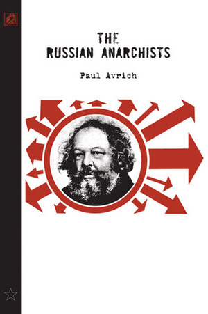 The Russian Anarchists by Paul Avrich, Peter Kropotkin