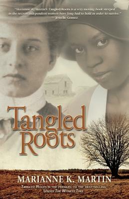 Tangled Roots by Marianne K. Martin