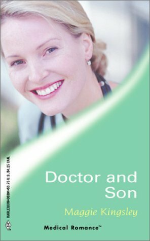 Doctor and Son (Harlequin Medical Romance 96) (The Baby Doctors) by Maggie Kingsley