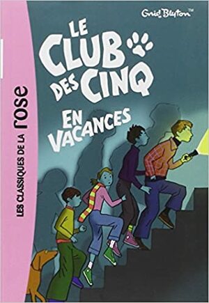 Le club des cinqs en Vacances by Enid Blyton