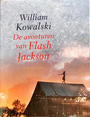 De avonturen van Flash Jackson by William Kowalski