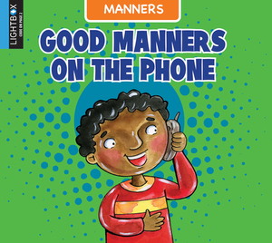 Good Manners on the Phone by Ann Ingalls