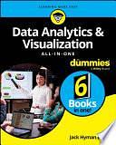 Data Analytics &amp; Visualization All-in-One For Dummies by Jonathan Reichental, Alan R. Simon, John Paul Mueller, Allen G. Taylor, Jack A. Hyman, Luca Massaron, Paul McFedries, Joseph Schmuller