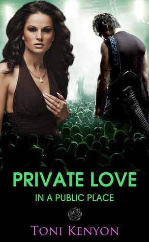 Private Love in a Public Place by Toni Kenyon