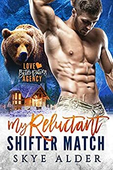 My Reluctant Shifter Match by Skye Alder