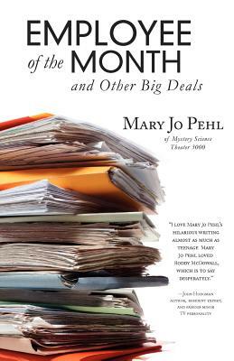 Employee of The Month And Other Big Deals by Mary Jo Pehl