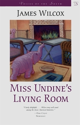 Miss Undine's Living Room by James Wilcox