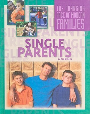 Single Parent Families by Rae Simons