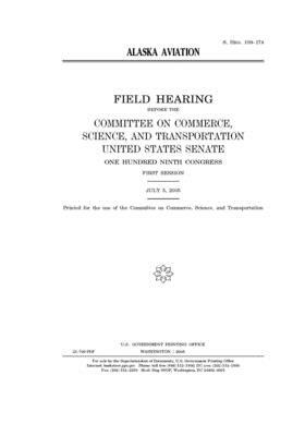 Alaska aviation by Committee on Commerce Science (senate), United States Senate, United States Congress