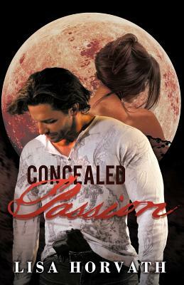 Concealed Passion by Lisa Horvath