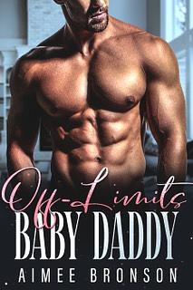 Off-Limits Baby Daddy by Aimee Bronson