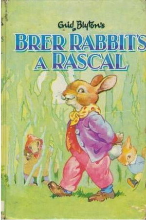 Brer Rabbit's a Rascal by Enid Blyton