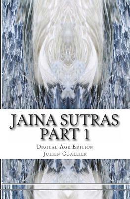 Jaina Sutras Part 1: Digital Age Edition by Julien Coallier