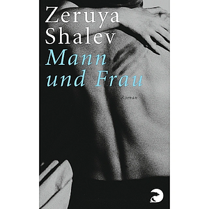 Mann und Frau by Zeruya Shalev